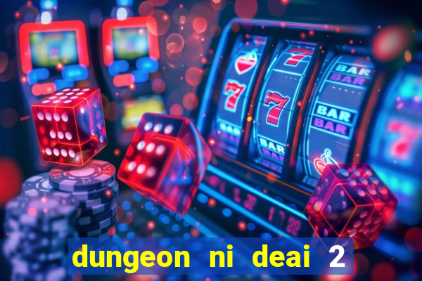 dungeon ni deai 2 temporada dublado